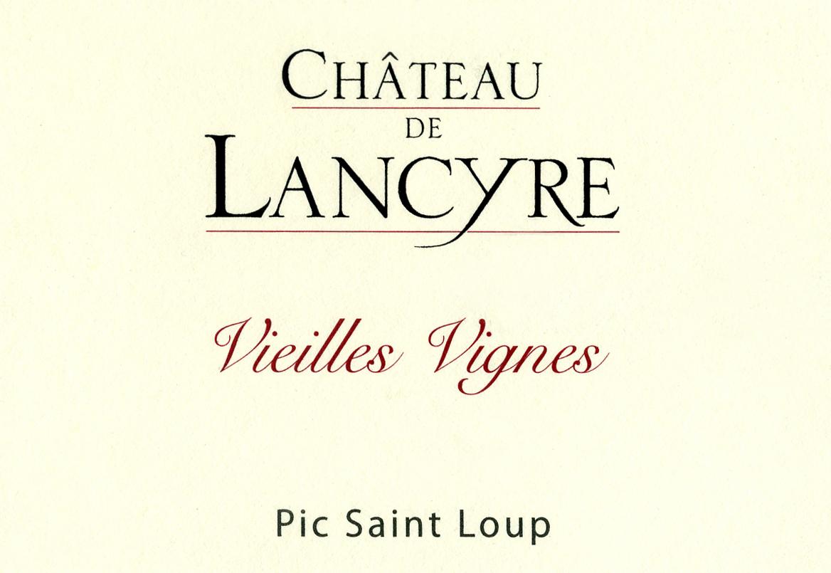 Etiquette de Vieilles Vignes vin rouge Chateau de Lancyre AOC Coteaux du Languedoc Pic Saint Loup
